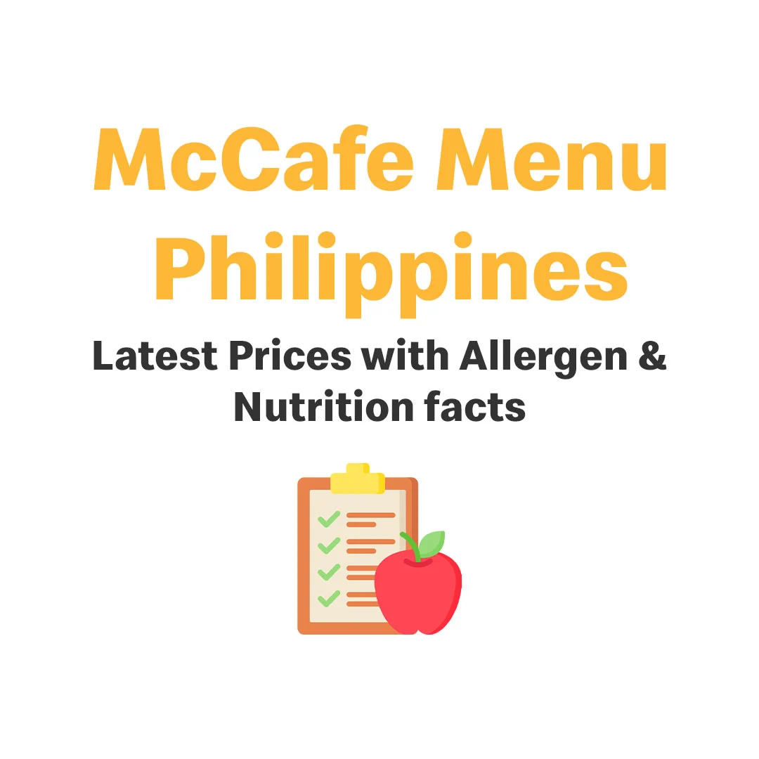 McCafe Menu Philippines 2024 Prices – Allergen & Nutrition Facts McCafe Menu Philippines - Prices with Nutrition info