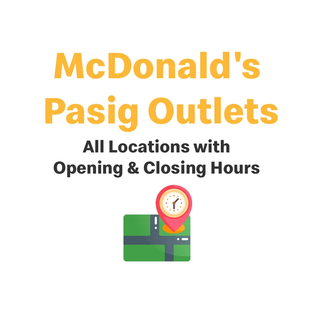 McDonald’s Pasig Outlets – All 16 Locations & Hours McDonald's Pasig Outlets
